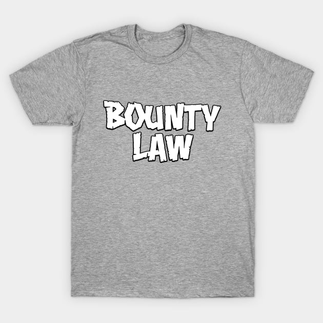 Bounty Law T-Shirt by Woah_Jonny